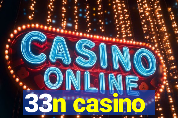 33n casino